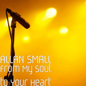 收聽ALLAN SMALL的The Way You Make Me Feel歌詞歌曲