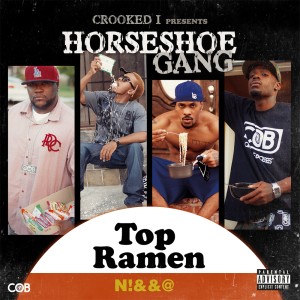 Album Crooked I Presents: Top Ramen N*gga (Explicit) from Horseshoe Gang