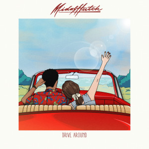 Listen to Drive Around song with lyrics from Midas Hutch
