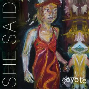 Album She Said oleh Coyote