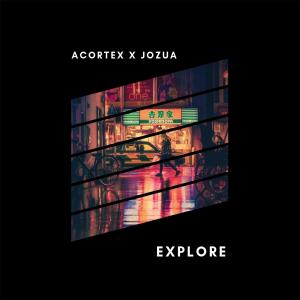 ดาวน์โหลดและฟังเพลง Explore พร้อมเนื้อเพลงจาก Acortex