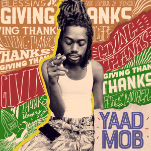 ดาวน์โหลดและฟังเพลง Giving Thanks พร้อมเนื้อเพลงจาก Yaad Mob