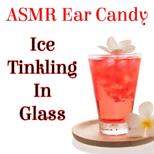 Listen to Ice Tinkling in Glass song with lyrics from Asmr Ear Candy