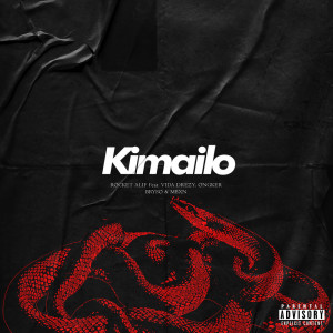 收听Rocket Alif的Kimailo (Explicit)歌词歌曲