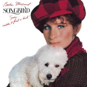 收聽Barbra Streisand的Songbird歌詞歌曲