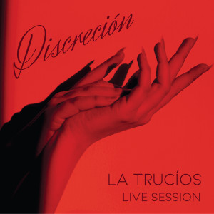 ดาวน์โหลดและฟังเพลง Discreción (Live Session) พร้อมเนื้อเพลงจาก La Trucíos