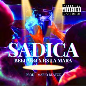 收聽Mariobeatzz的Sadica (feat. BELLAKO & Rs La Mara)歌詞歌曲