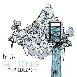อัลบัม Blue Glittering ศิลปิน Tom Leclerc