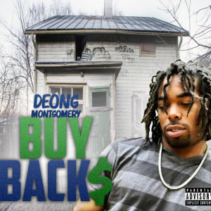 Album Buy Backs (Explicit) from Deong Montgomery