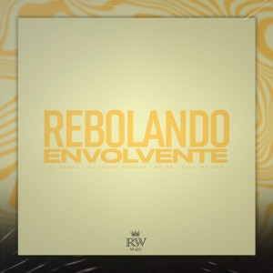 Album Rebolando Envolvente (Explicit) oleh Dj Dédda