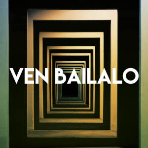 ดาวน์โหลดและฟังเพลง Ven Bailalo พร้อมเนื้อเพลงจาก Los Reggaetronics