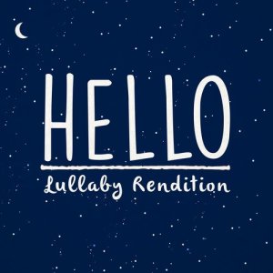 收聽Lullaby Dreamers的Hello歌詞歌曲