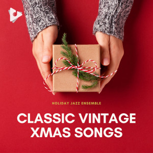 Instrumental Holiday Music Artists的專輯Classic Vintage Xmas Songs