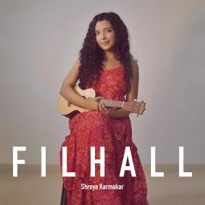 ดาวน์โหลดและฟังเพลง FILHALL พร้อมเนื้อเพลงจาก Shreya Karmakar