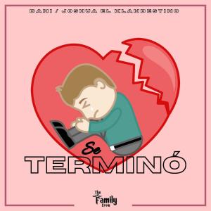 收听The Family Crew的Se Terminó (feat. Dani & Joshua El Klandestino)歌词歌曲