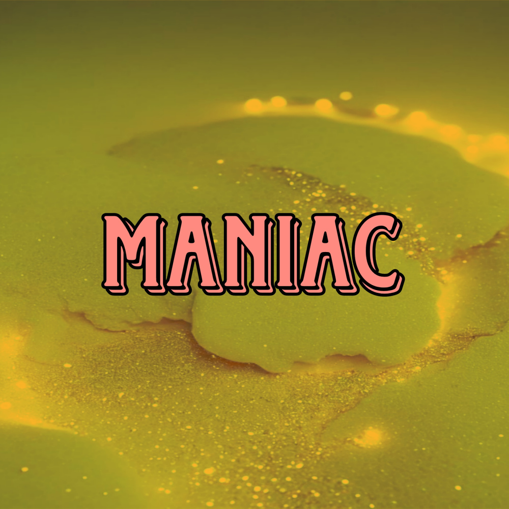 Maniac