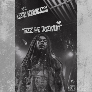 Wod Higgins的專輯For My People (Explicit)