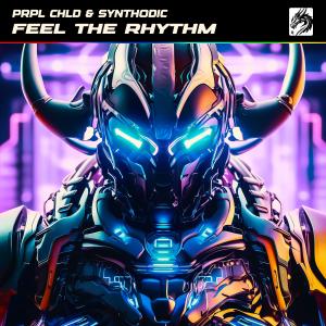 ดาวน์โหลดและฟังเพลง Feel The Rhythm พร้อมเนื้อเพลงจาก PRPL CHLD