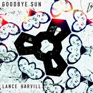 Listen to Goodbye Sun song with lyrics from Lance Harvill