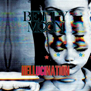 Album Hellucination - EP from Betty Moon