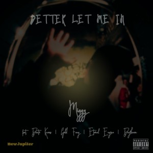 Miggy的專輯Better Let Me In (Explicit)