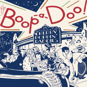 Cherry Poppin' Daddies的專輯The Boop-a-Doo