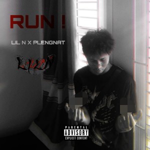 收听LiL N的Run! (Explicit)歌词歌曲