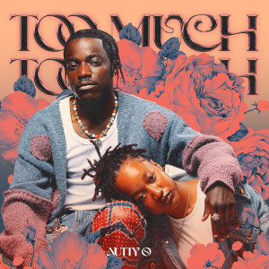 收聽Nutty O的Too Much歌詞歌曲