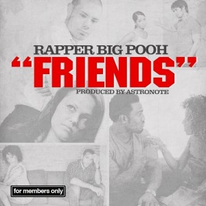 Rapper Big Pooh的专辑Friends - Single