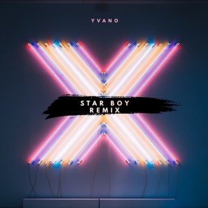 Listen to Star Boy (Remix) song with lyrics from Yvano