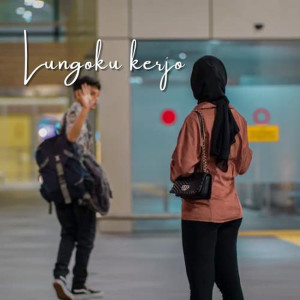 收听Didik Budi的lungoku kerjo歌词歌曲
