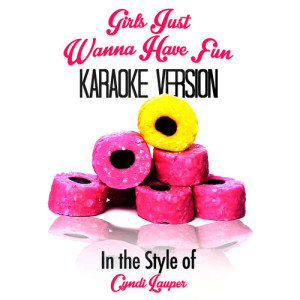 Karaoke - Ameritz的專輯Girls Just Wanna Have Fun (In the Style of Cyndi Lauper) [Karaoke Version] - Single