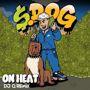 Album On Heat (DJ Q Remix) [Explicit] from S Dog
