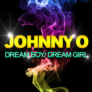 收聽Johnny O.的Dream Boy / Dream Girl歌詞歌曲