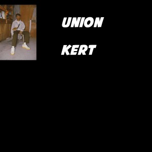 收聽Kert的Union歌詞歌曲