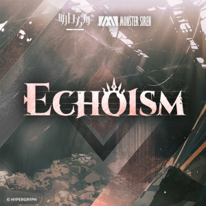 Album Echoism from 塞壬唱片-MSR