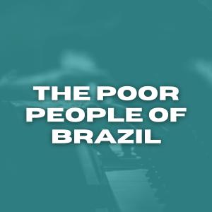 Elmer Bernstein & Orchestra的專輯The Poor People of Brazil