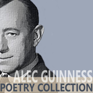 Alec Guinness的專輯The Alec Guinness Poetry Collection