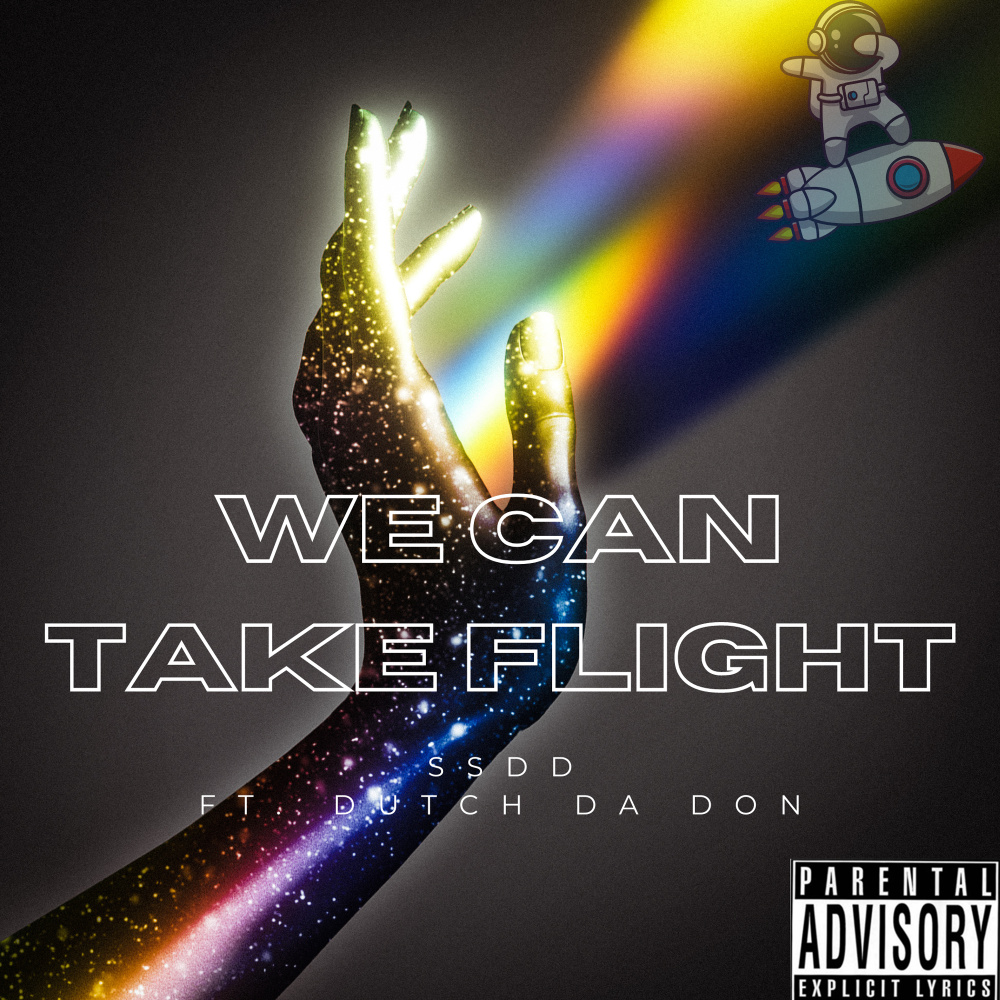 We Can Take Flight (Explicit)