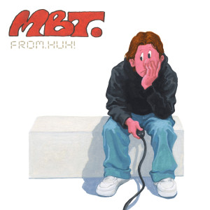 收聽Huh!的MBT歌詞歌曲