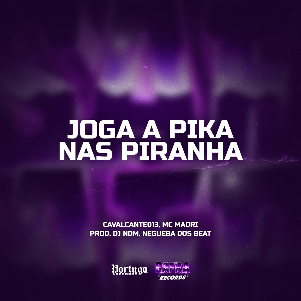 Joga a Pika Nas Piranha (Explicit)