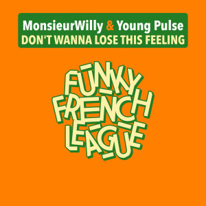 Listen to Don't Wanna Lose this feeling (Young Pulse Main Tribute Mix) song with lyrics from MonsieurWilly