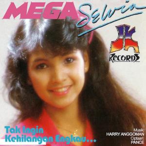 Album Tak Ingin Kehilangan Engkau oleh Mega Selvia