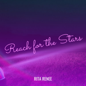 Album Reach for the Stars from Rita Renee