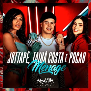 收聽MC JottaPê的Ménage歌詞歌曲