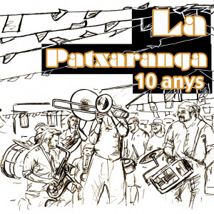 อัลบัม 10 Anys ศิลปิน La Patxaranga