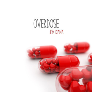 Listen to Overdose song with lyrics from Diana