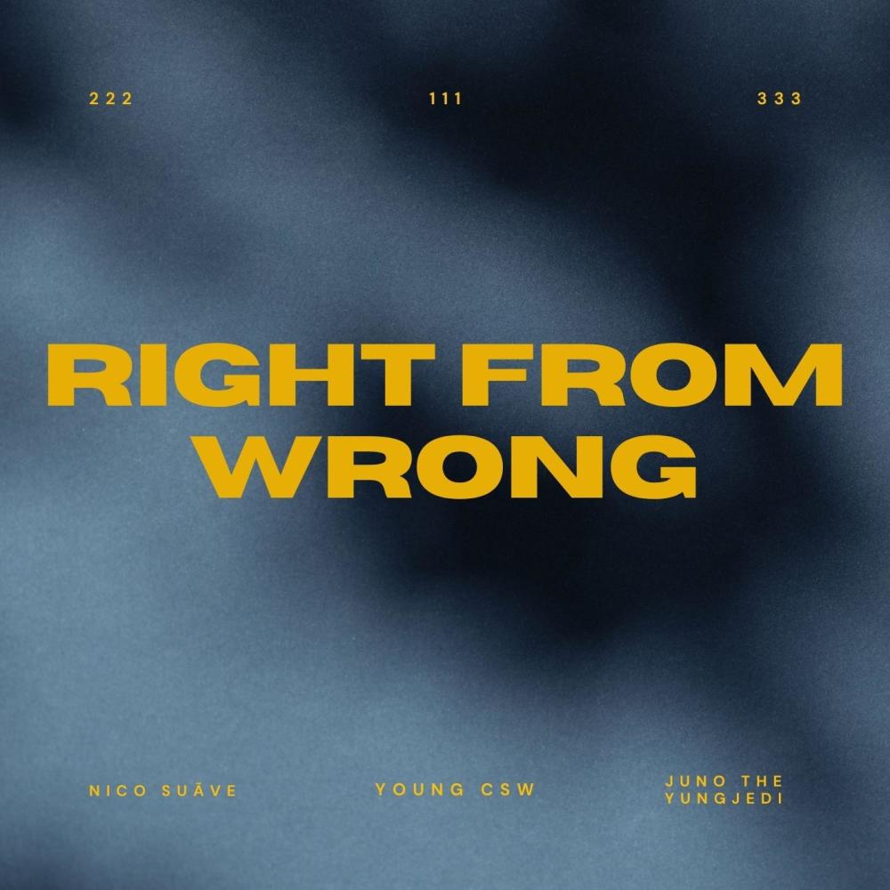 Right From Wrong (feat. young csw & JunoTheYungJedi) (Explicit)