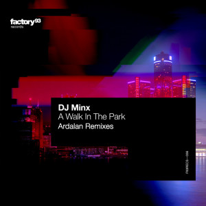 DJ Minx的專輯A Walk In The Park (Ardalan Remixes)