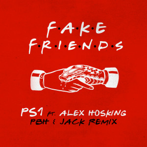 ดาวน์โหลดและฟังเพลง Fake Friends (Explicit) พร้อมเนื้อเพลงจาก PS1